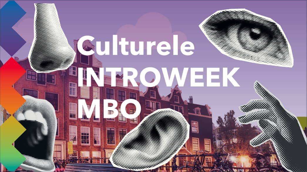 Culturele INTROWEEK MBO - Prikkels je zintuigen